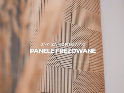 Jak zamontować Panele Frezowane? DIY - montaż paneli frezowanych na ścianę