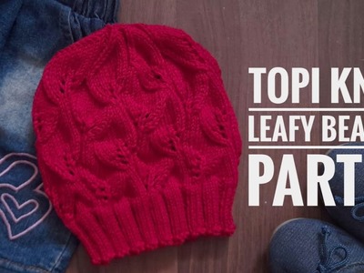 Topi Knit Leafy Beanie - Part 2