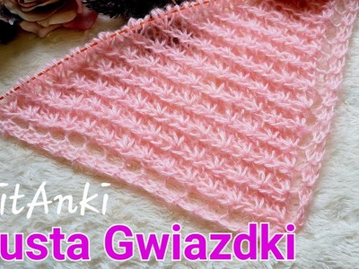 Chusta Gwiazdki #knitanki #chusta #druty #knitting  #knittingpattern #stricken #strickmuster