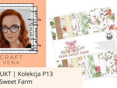 PRODUKT | Kolekcja P13 - Farm Sweet Farm | DT Malwina Mruk