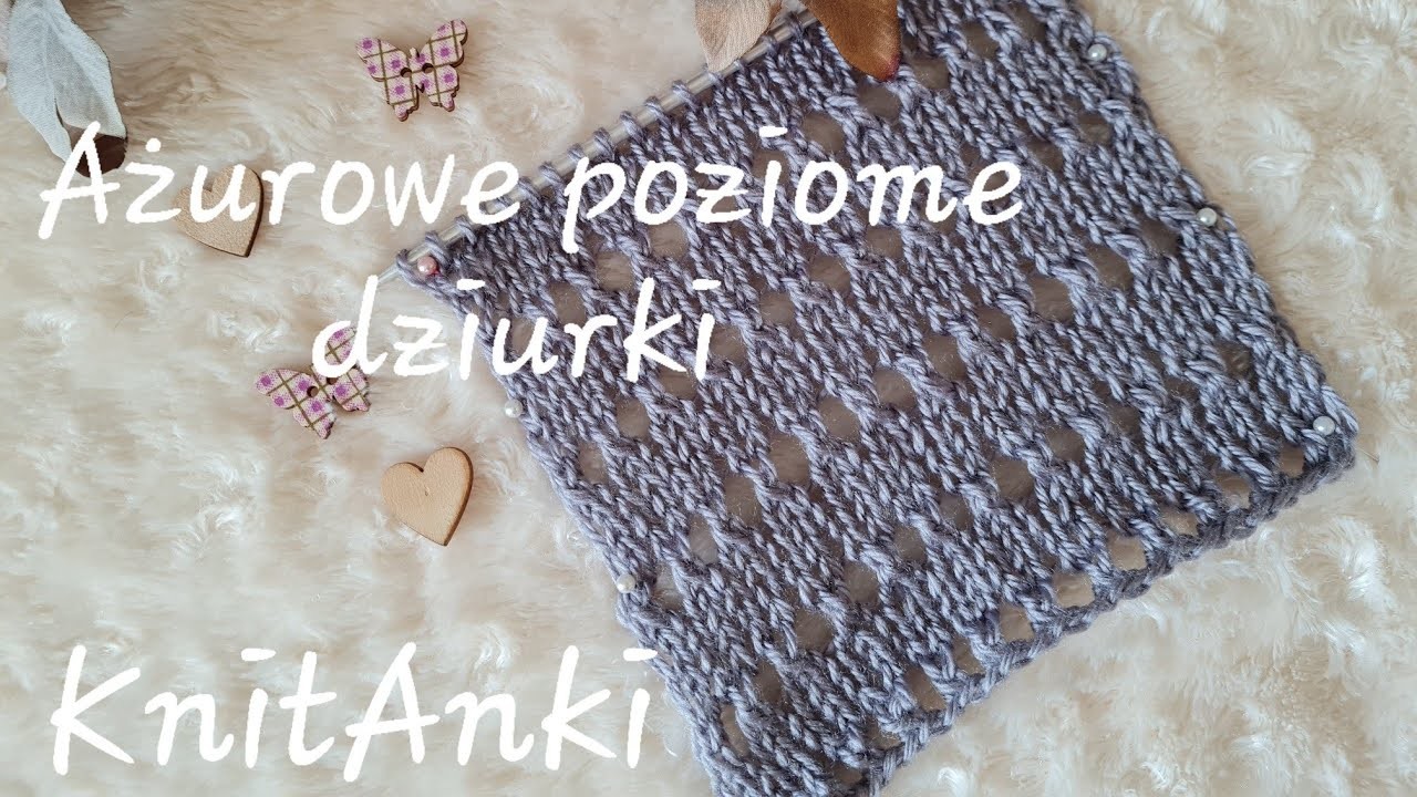 Ażurowe poziomie dziurki #KnitAnki #ażur #druty #knitting #ażurek #ażurnadruty #knittingpatterns